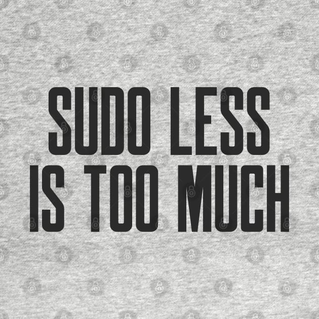 Cybersecurity Hardening Sudo Less is Too Much by FSEstyle